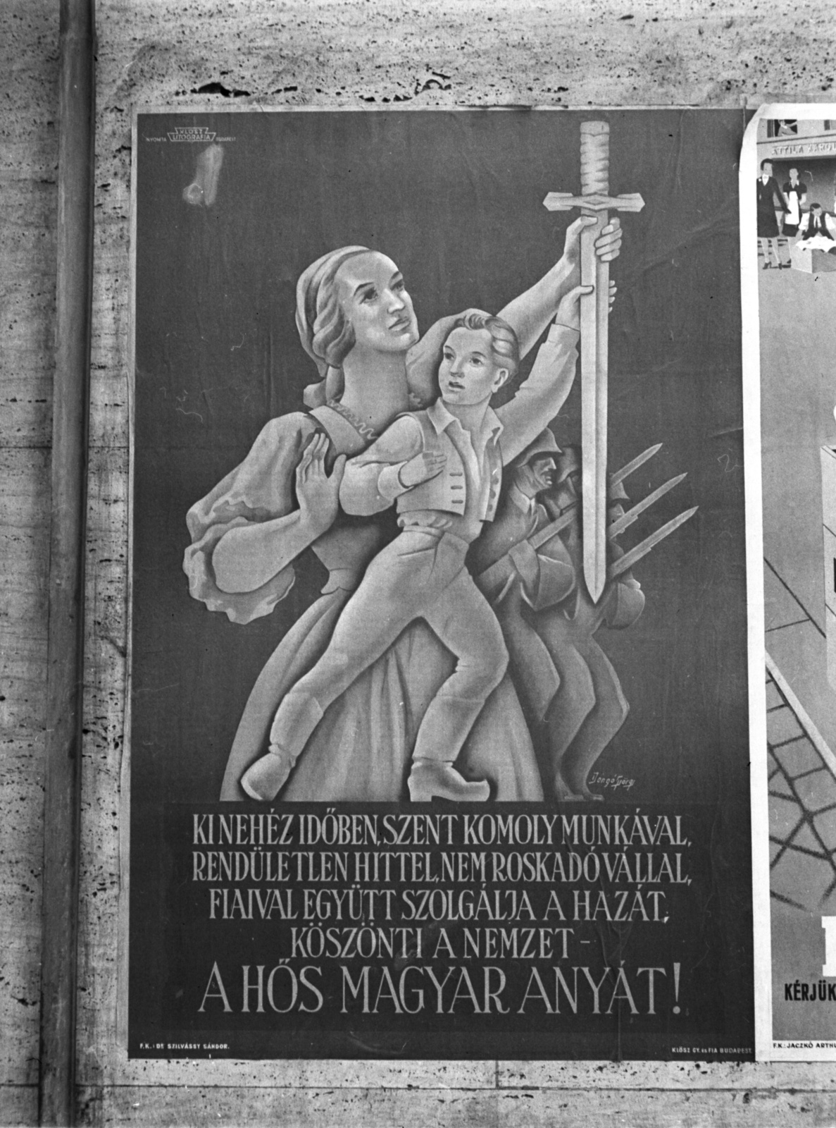Hungary, Budapest XIII., plakát a Pozsonyi út 49. (ekkor 51.) számú sarokház Victor Hugo (Wahrmann Mór) utca felöli oldalán., 1942, Lissák Tivadar, poster, sword, György Dongó-graphics, Budapest, Fortepan #71839