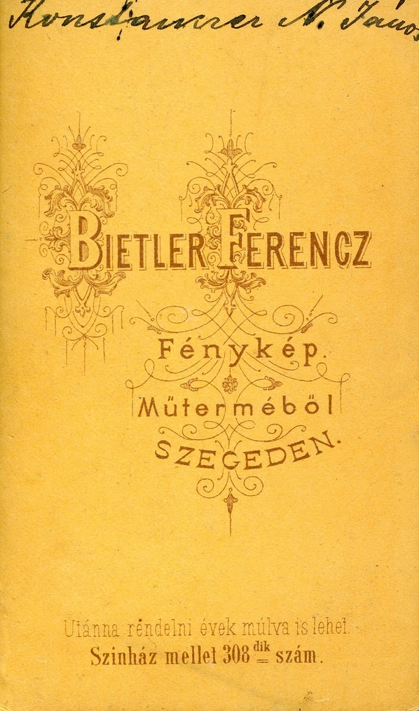 Hungary, Szeged, Színház mellett 308. sz., Bietler Ferenc fényképműterme. A felvétel 1870-ben készült., 1900, Mészöly Leonóra, studio, photographer, verso, Fortepan #90057