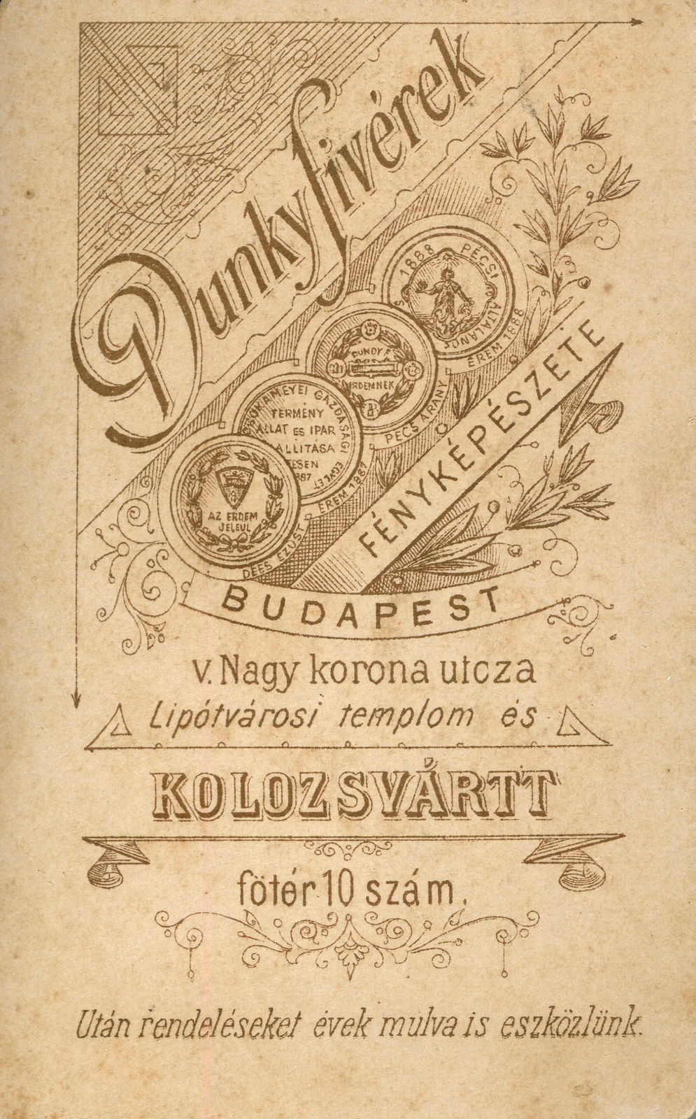 Hungary,Romania,Transylvania, Budapest V.,Cluj-Napoca, Fő tér 10., Hercegprimás (Nagy korona) utca, Dunky fivérek fényképészek. A felvétel 1890-ben készült., 1900, Mészöly Leonóra, studio, photographer, verso, Budapest, Fortepan #90104