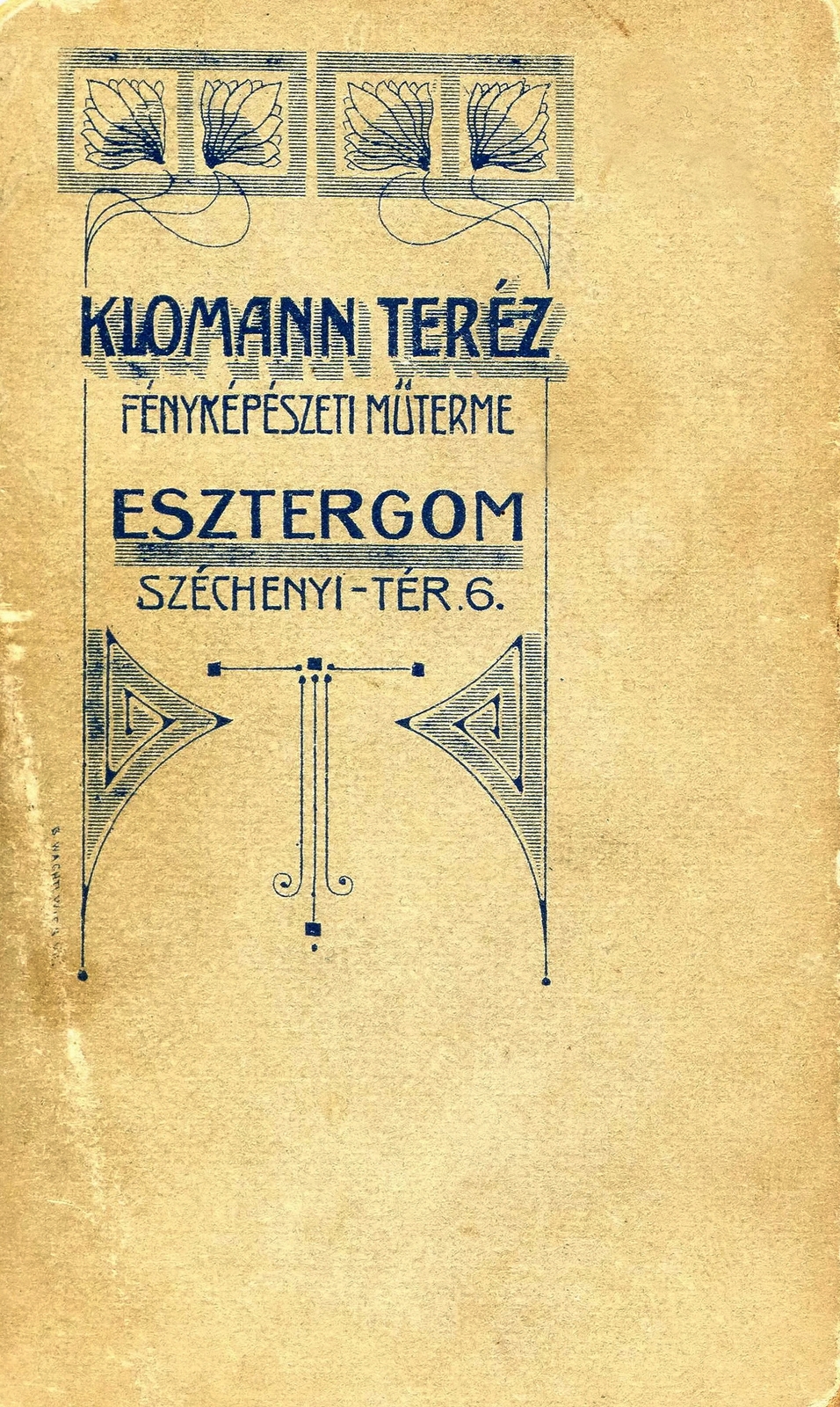 Hungary, Esztergom, Széchenyi tér 6., Klomann Teréz fényképészeti műterme., 1910, Mészöly Leonóra, studio, photographer, verso, Fortepan #90251