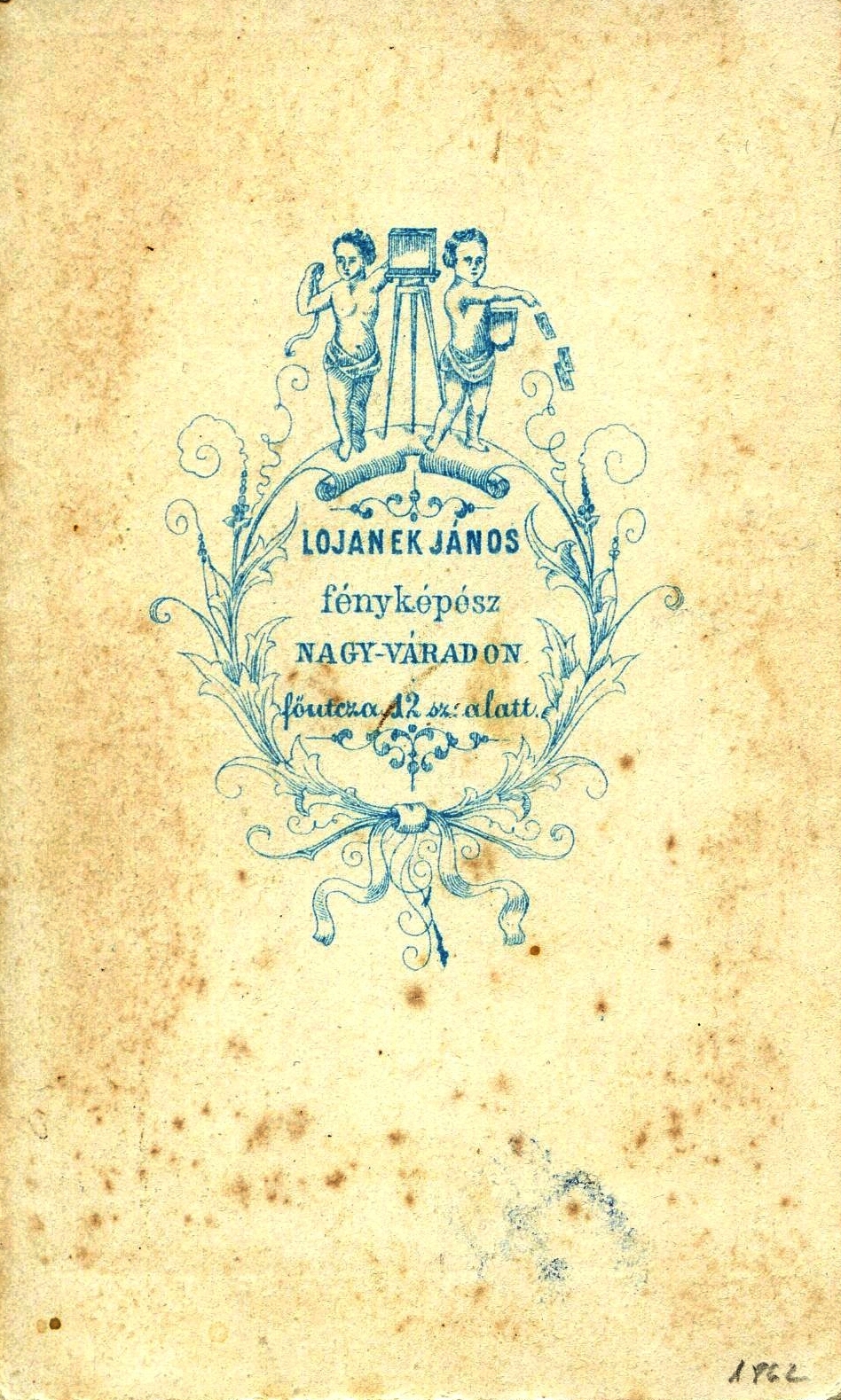 Románia,Erdély, Nagyvárad, Fő utca 12., Lojanek János fényképész. A felvétel 1862-ben készült., 1900, Mészöly Leonóra, műterem, fényképész, hátlap, Fortepan #90296