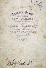 Románia,Erdély, Nagyvárad, Fő utca 12., Lojanek János fényképész. A felvétel 1869. december 11-én készült., 1900, Török Gyöngyvér, műterem, fényképész, hátlap, Fortepan #155293